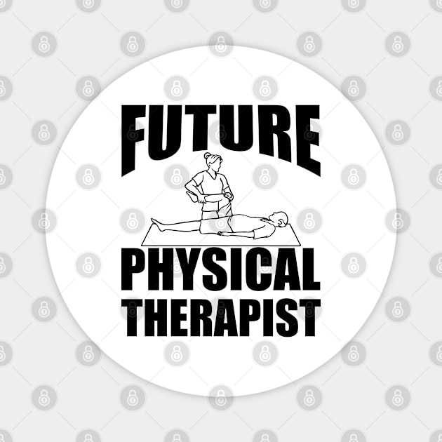 Future Physical Therapist Magnet by KC Happy Shop